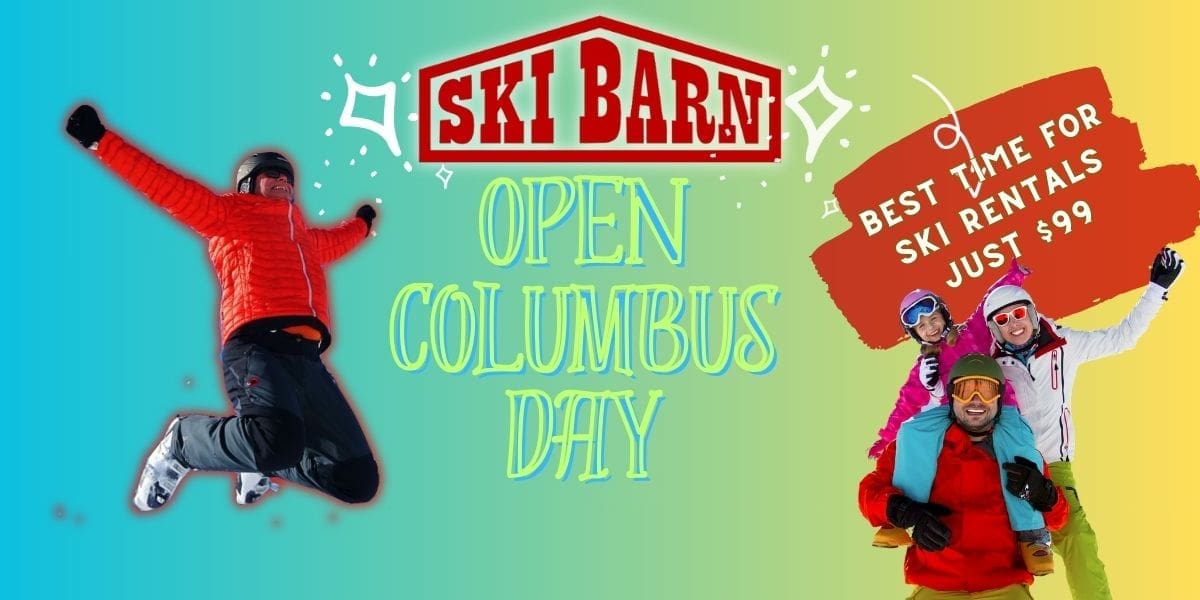 ski barn, columbus day, ski rentals, $99 ski rentals, snowboard rentals,